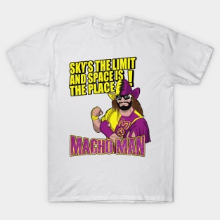 Macho Man ' sky's the limit and space is the place' T-Shirt